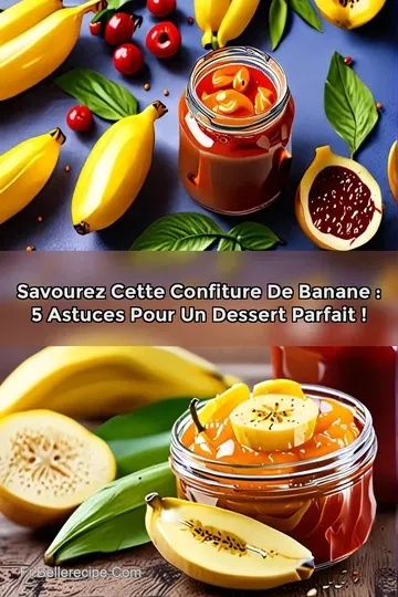 Savourez Cette Confiture de Banane : 5 Astuces Pour un Dessert Parfait !