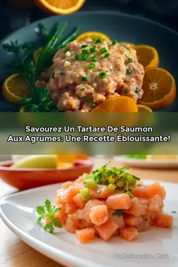 Savourez un Tartare de Saumon aux Agrumes: Une Recette Éblouissante!