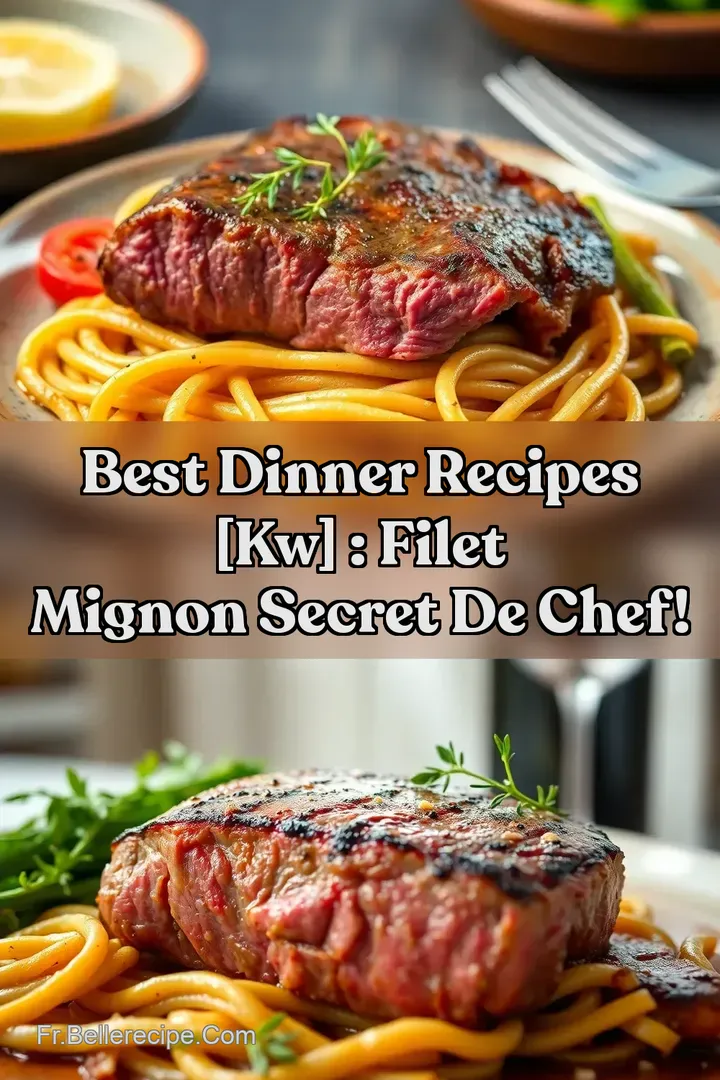 Best Dinner Recipes [kw] : Filet Mignon Secret de Chef!