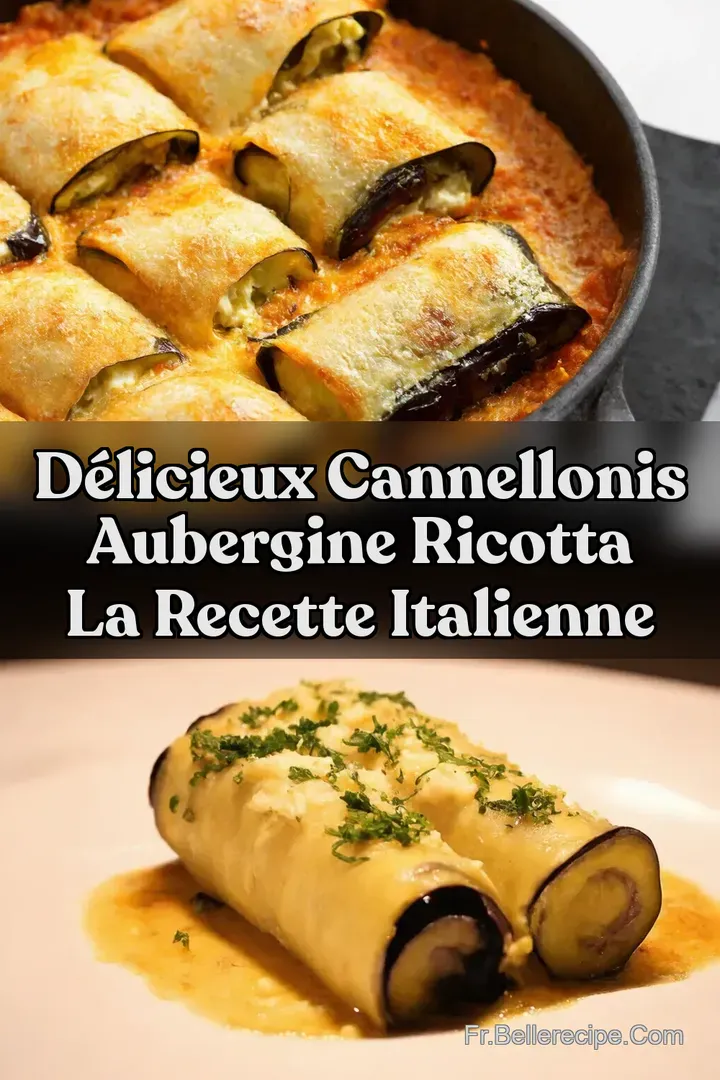 D&eacute;licieux Cannellonis Aubergine Ricotta La recette Italienne