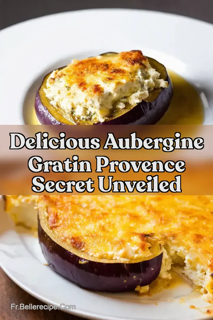 Delicious Aubergine Gratin Provence Secret Unveiled