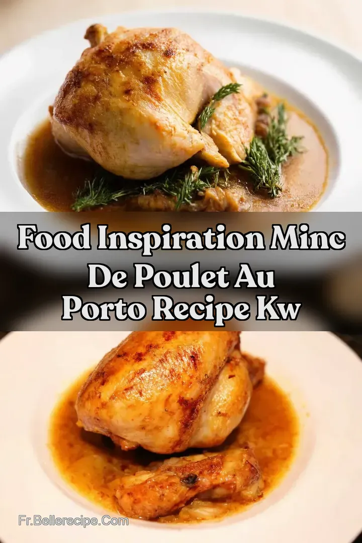 Food Inspiration Minc de Poulet au Porto Recipe kw