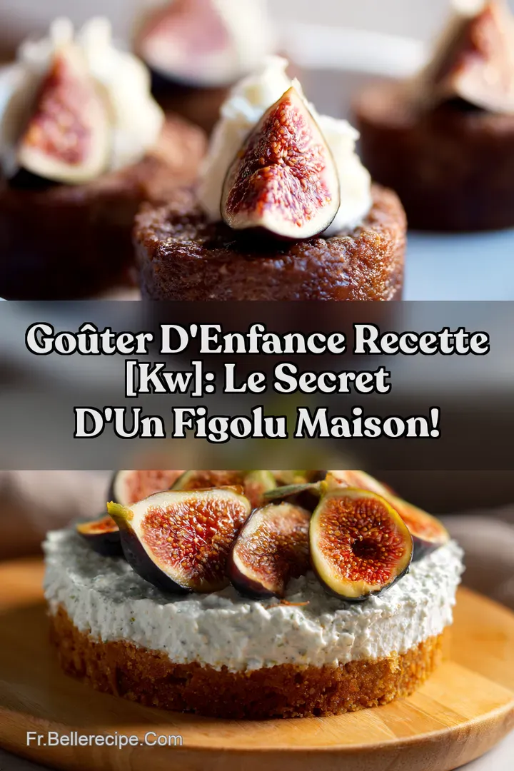 Go&ucirc;ter d Enfance Recette [kw]: Le Secret d un Figolu Maison!