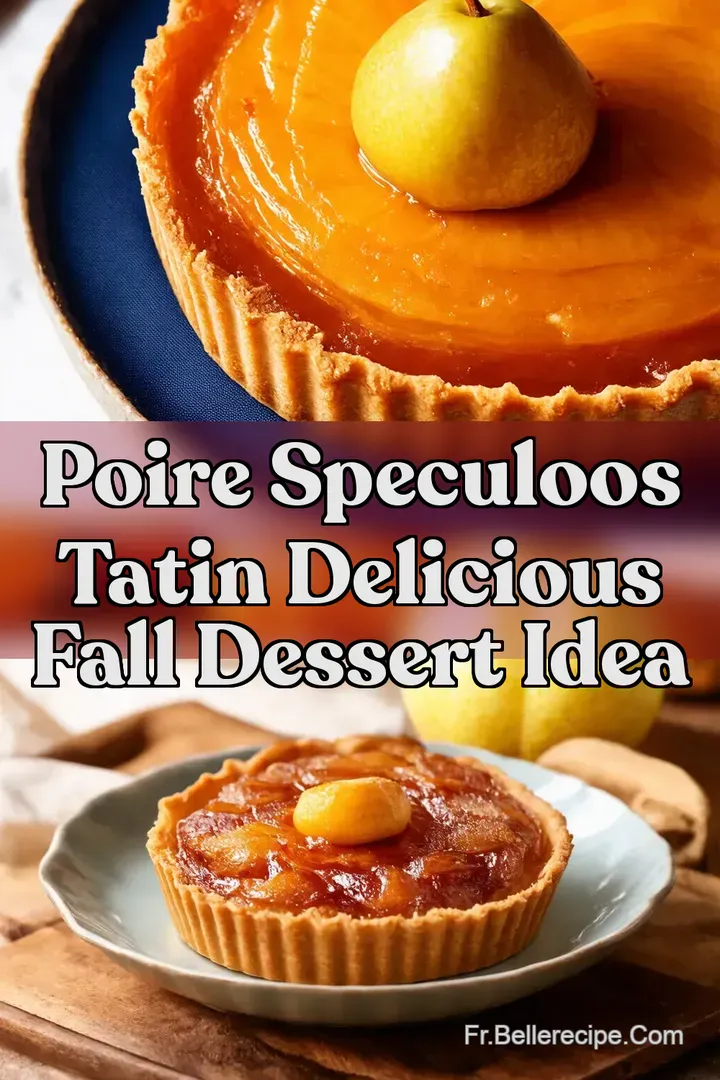 Poire Speculoos Tatin Delicious Fall Dessert Idea