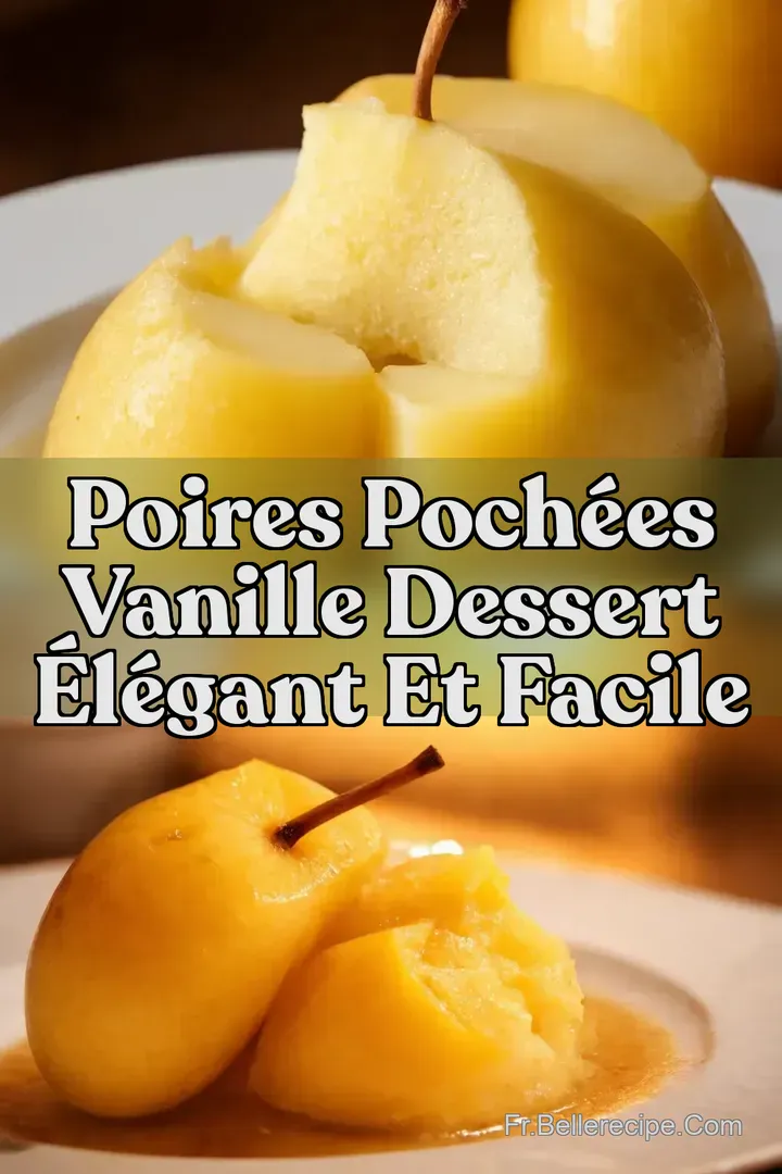 Poires Poch&eacute;es Vanille Dessert &Eacute;l&eacute;gant et Facile