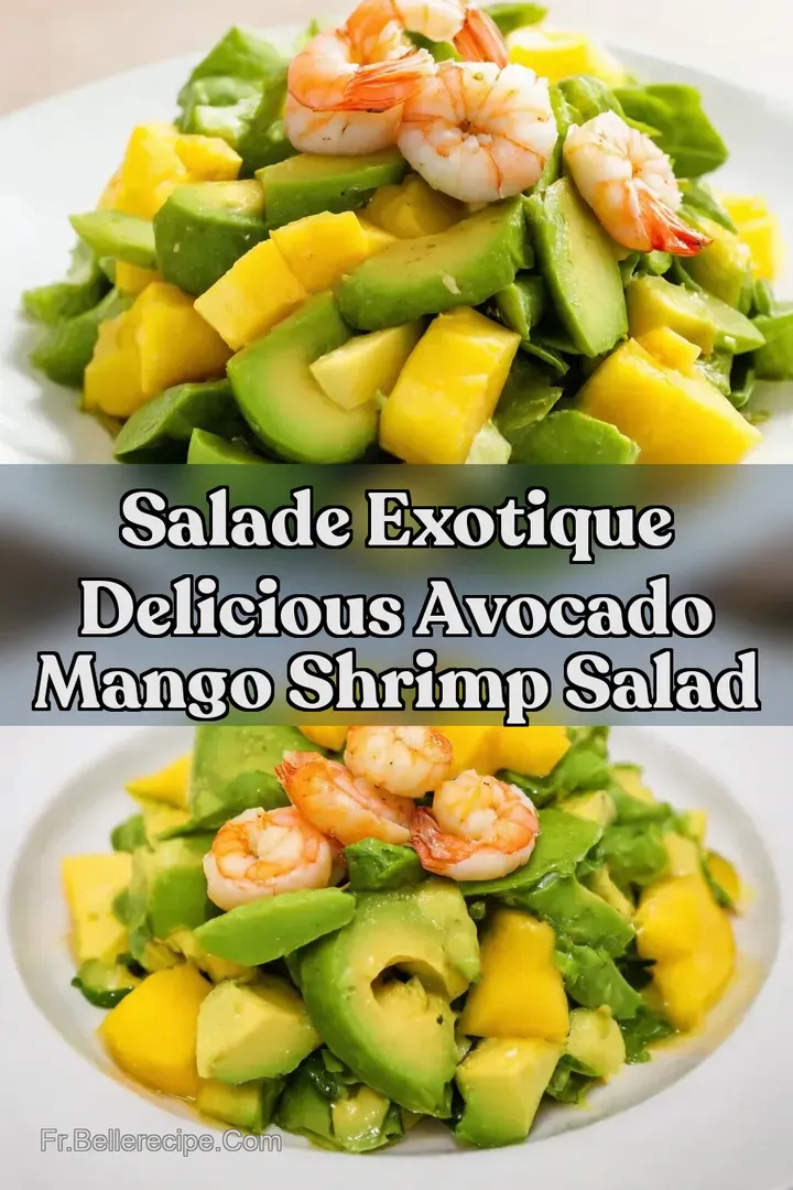 Salade Exotique Delicious Avocado Mango Shrimp Salad