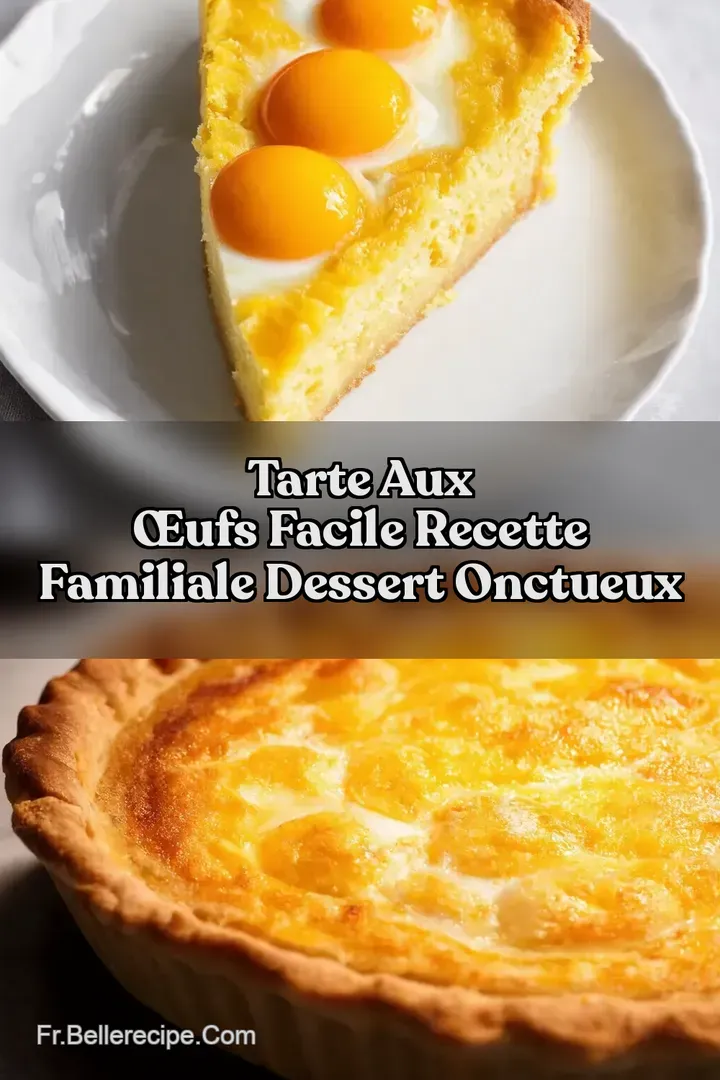 Tarte aux &OElig;ufs Facile Recette Familiale Dessert Onctueux